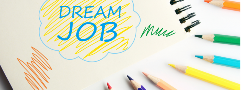 How To Make Your Dream Job A Reality
